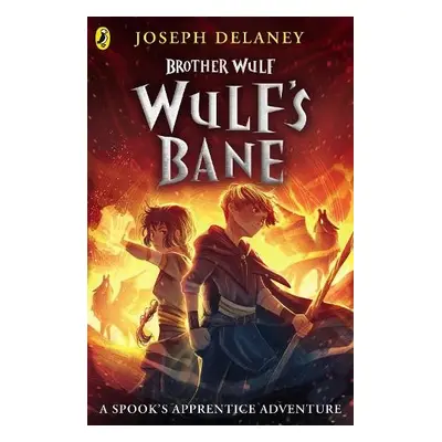 Brother Wulf: Wulf's Bane - Delaney, Joseph