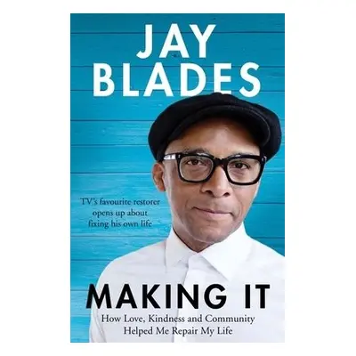 Making It - Blades, Jay