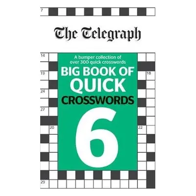 Telegraph Big Book of Quick Crosswords 6 - Telegraph Media Group Ltd