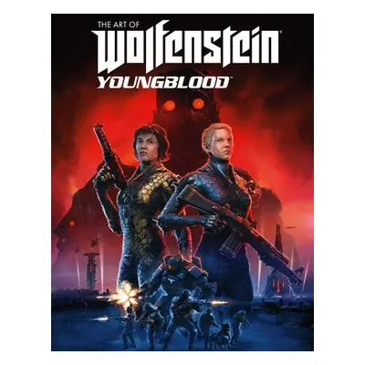 Art of Wolfenstein: Youngblood - Softworks, Bethesda