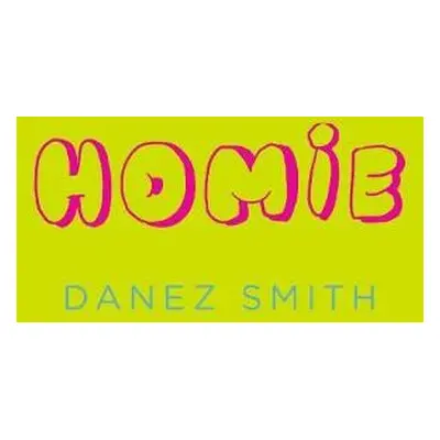 Homie - Smith, Danez