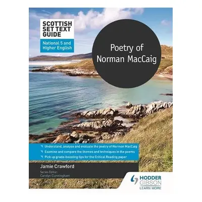 Scottish Set Text Guide: Poetry of Norman MacCaig for National 5 and Higher English - Crawford, 