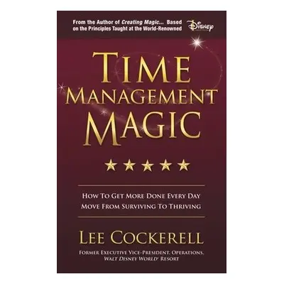 Time Management Magic - Cockerell, Lee