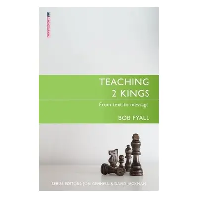 Teaching 2 Kings - Fyall, Bob