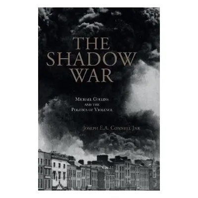 Shadow War - Connell, Jnr, Joseph E.A.