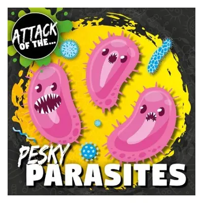 Pesky Parasites - Anthony, William