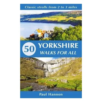 50 Yorkshire Walks for All - Hannon, Paul