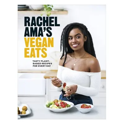 Rachel Ama’s Vegan Eats - Ama, Rachel