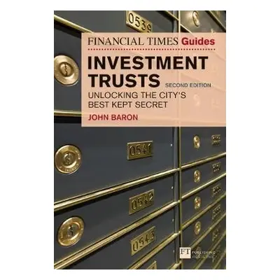 Financial Times Guide to Investment Trusts, The - Baron, John