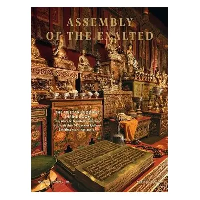 Assembly of the Exalted - Jr, Donald S. Lopez a Bloom, Rebecca