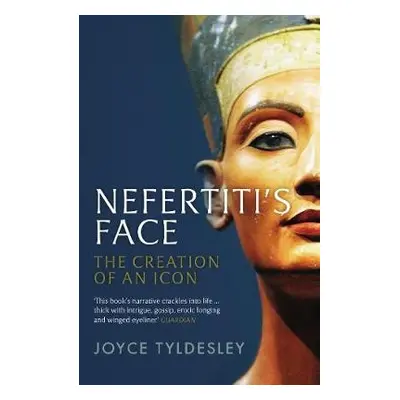 Nefertiti's Face - Tyldesley, Joyce