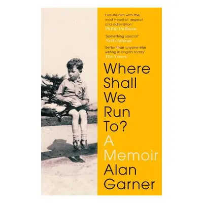 Where Shall We Run To? - Garner, Alan