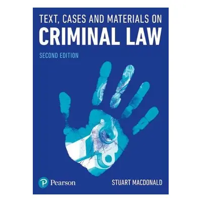 Text, Cases and Materials on Criminal Law - Macdonald, Stuart