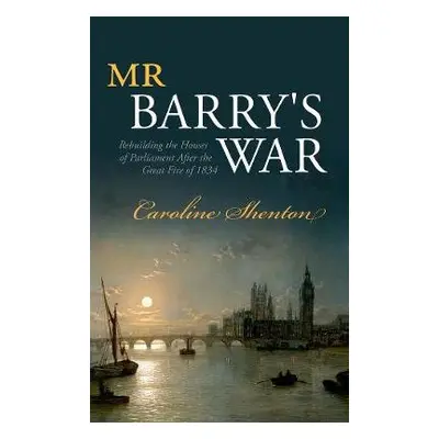 Mr Barry's War - Shenton, Caroline