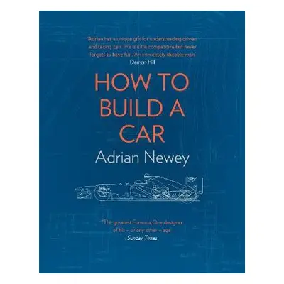 How to Build a Car - Newey, Adrian