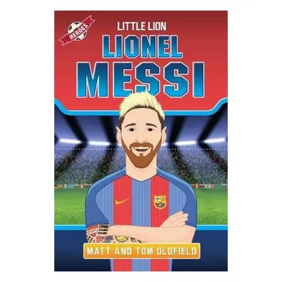 Messi (Ultimate Football Heroes - the No. 1 football series) - Oldfield, Matt a Tom a Heroes, 