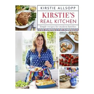 Kirstie's Real Kitchen - Allsopp, Kirstie