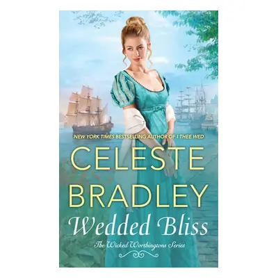 Wedded Bliss - Bradley, Celeste