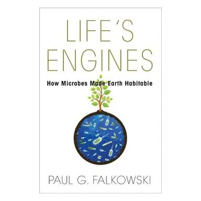 Life's Engines - Falkowski, Paul G.