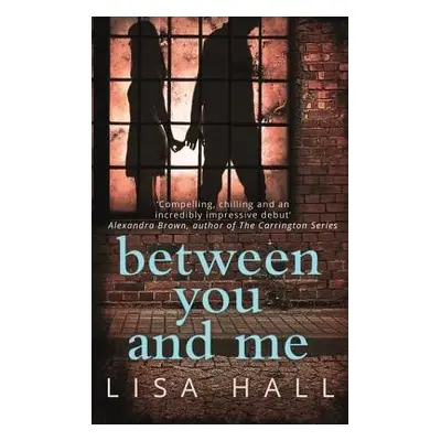 Between You and Me - Hall, Lisa