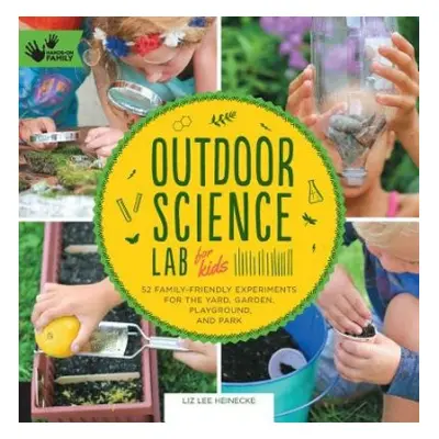 Outdoor Science Lab for Kids - Heinecke, Liz Lee