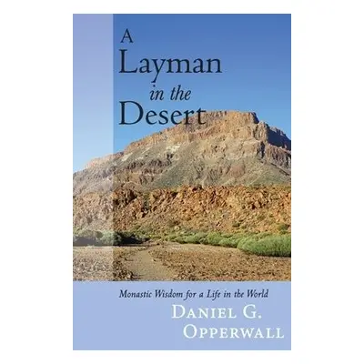 Layman in the Desert - Opperwall, Daniel