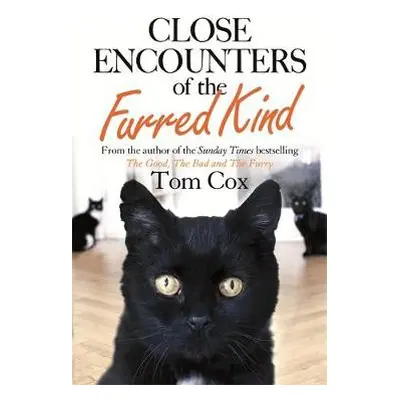 Close Encounters of the Furred Kind - Cox, Tom