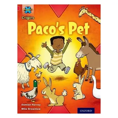 Project X Origins: Red Book Band, Oxford Level 2: Pets: Paco's Pet - Harvey, Damian