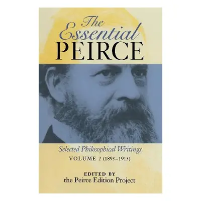 Essential Peirce, Volume 2