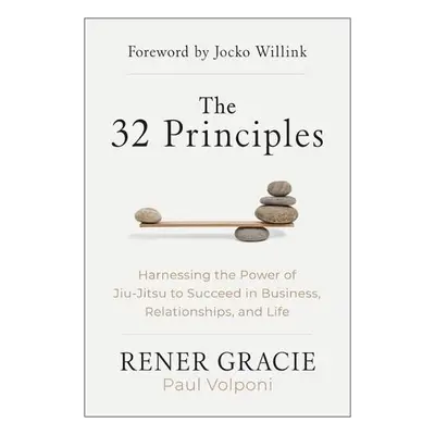 32 Principles - Gracie, Rener a Volponi, Paul