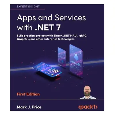 Apps and Services with .NET 7 - Price, Mark J.