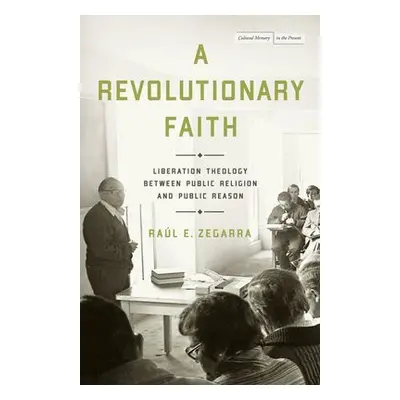 Revolutionary Faith - Zegarra, Raul E.