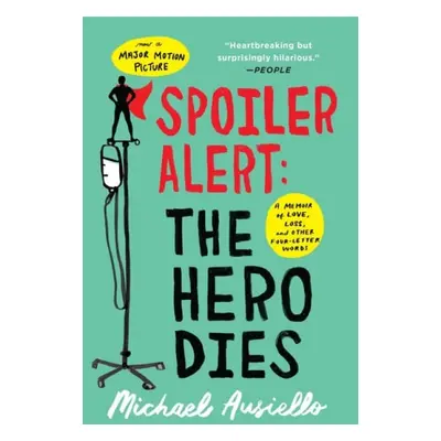 Spoiler Alert: The Hero Dies - Ausiello, Michael