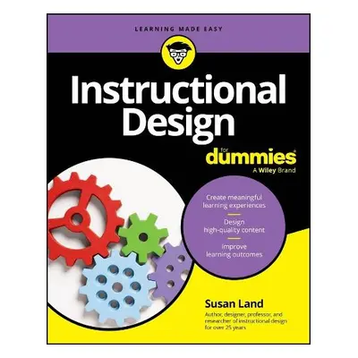 Instructional Design For Dummies - Land, Susan M. (Pennsylvania State University)