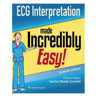 ECG Interpretation Made Incredibly Easy - Coviello, Jessica Shank