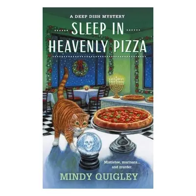 Sleep in Heavenly Pizza - Quigley, Mindy