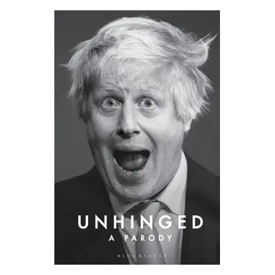 Unhinged: Life Lessons from Boris Johnson - Martin, Ian