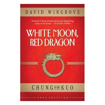 White Moon, Red Dragon - Wingrove, David