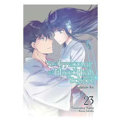 Irregular at Magic High School, Vol. 23 (light novel) - Sato, Tsutomu