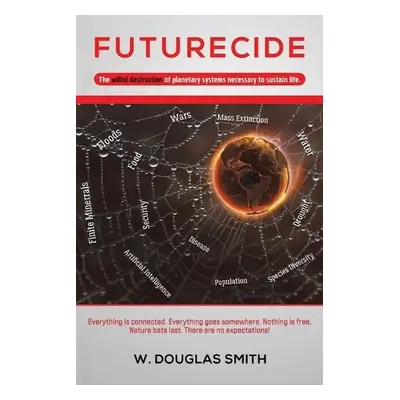 Futurecide - Smith, W Douglas