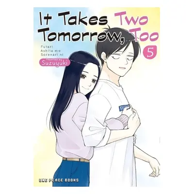 It Takes Two Tomorrow, Too Volume 5 - Suzuyuki