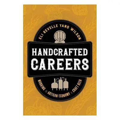 Handcrafted Careers - Wilson, Eli Revelle Yano