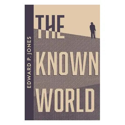 Known World - Jones, Edward P.