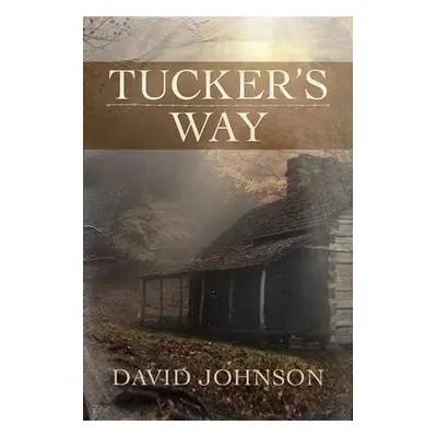 Tucker's Way - Johnson, David