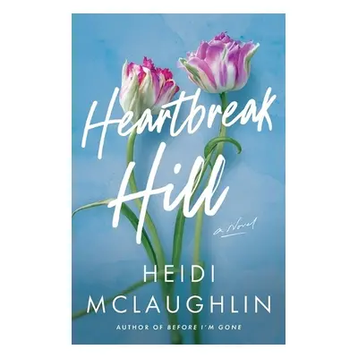 Heartbreak Hill - McLaughlin, Heidi