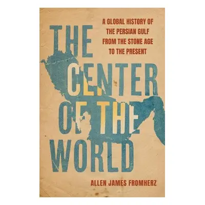 Center of the World - Fromherz, Allen James