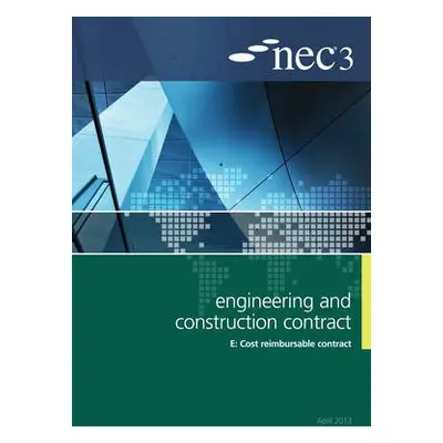 NEC3 Engineering and Construction Contract Option E: Cost reimbursable contract