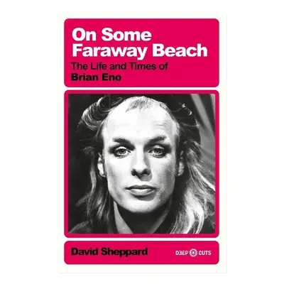 On Some Faraway Beach - Sheppard, David