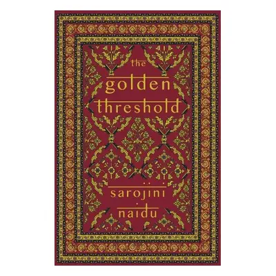 Golden Threshold - Naidu, Sarojini