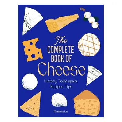 Complete Book of Cheese - Pham, Anne-Laure a Plantive, Mathieu